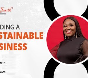 BUILDING A SUSTAINABLE BUSINESS
